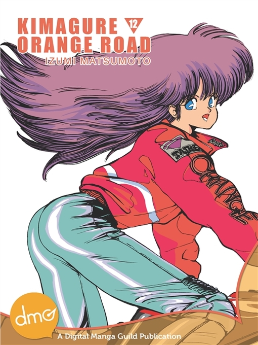 Title details for Kimagure Orange Road, Volume 12 by Izumi Matsumoto - Available